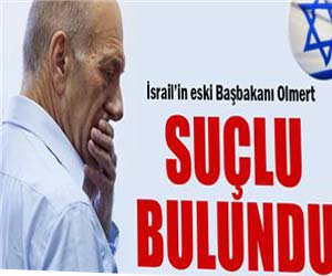 Eski İsrail Başbakanı Olmert rüşvet davasında suçlu bulundu