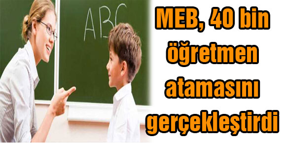 MEB, 40 bin öğretmen atamasını gerçekleştirdi