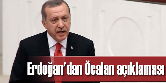Erdoğandan Öcalan açıklaması