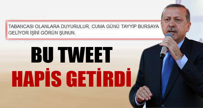 Erdoğanın mitingi öncesi ortalığı karıştıran tweete 10 ay hapis
