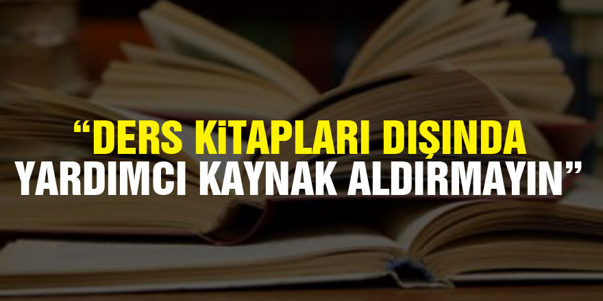 Milli Eğitim Müdürlüğünden öğretmenlere uyarı: “Ders kitapları dışında yardımcı kaynak aldırmayın”