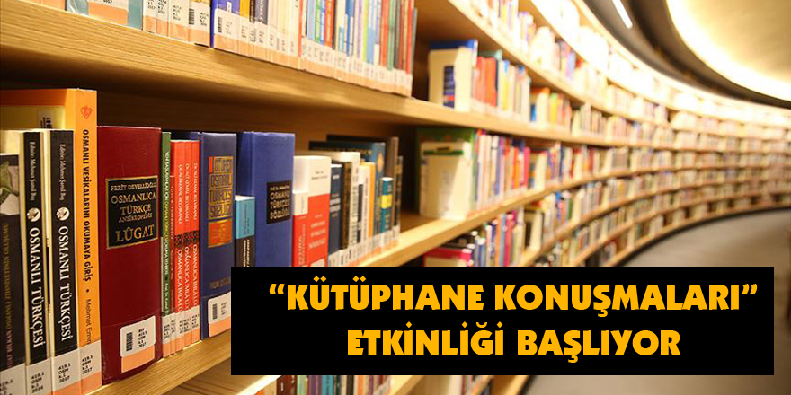 Samsun’da “Kütüphane Konuşmaları” etkinliği başlıyor