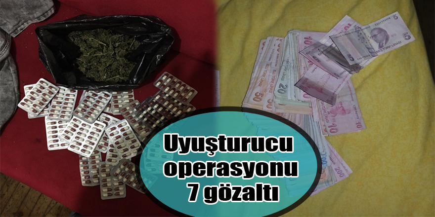 Samsun'da uyuşturucu operasyonu: 7 gözaltı