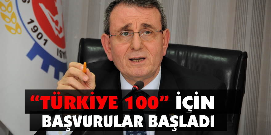 “Türkiye 100” için başvurular başladı