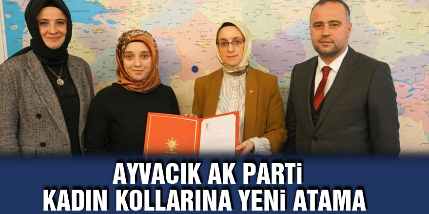 Ayvacık AK Parti Kadın kollarına yeni atama