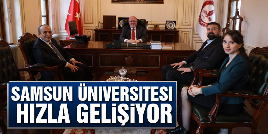 Samsun Üniversitesi hızla gelişiyor