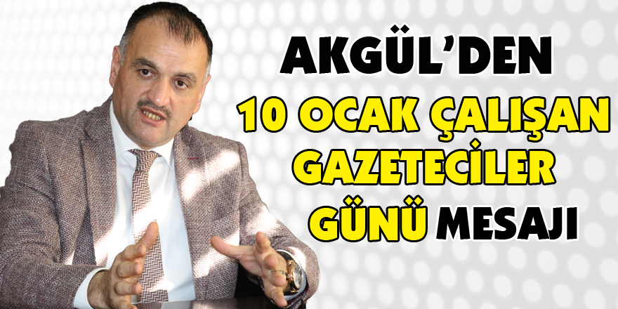 Salıpazarı Belediye Başkanı Halil Akgül  10 Ocak Çalışan Gazeteciler Günü nedeni ile bir mesaj yayımladı.