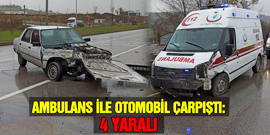 Samsun'da ambulans ile otomobil çarpıştı: 4 yaralı