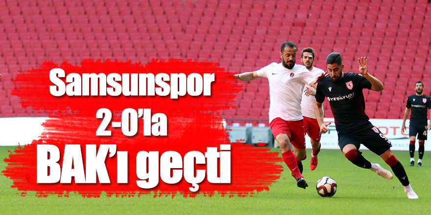Samsunspor 2-0’la geçti
