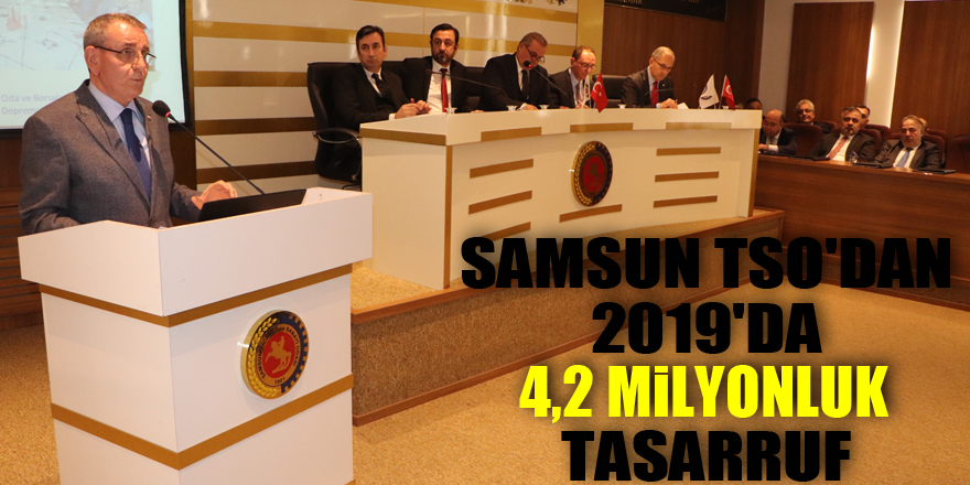 Samsun TSO'dan 2019'da 4,2 milyonluk tasarruf