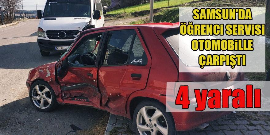 Samsun'da öğrenci servisi otomobille çarpıştı: 4 yaralı