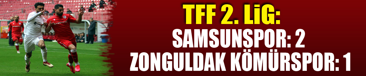 TFF 2. Lig: Samsunspor: 2 - Zonguldak Kömürspor: 1