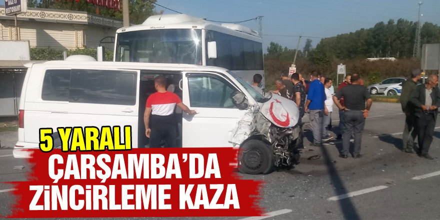 Samsun'da üç aracın karıştığı kazada 5 kişi yaralandı