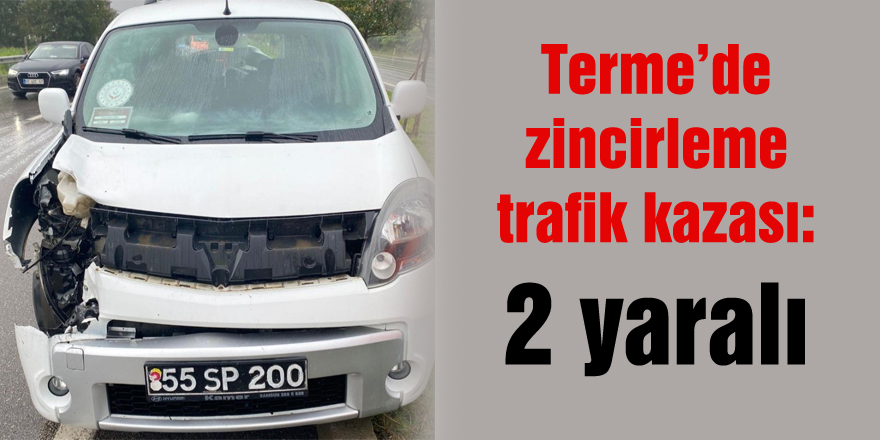 Samsun'da zincirleme trafik kazası: 2 yaralı