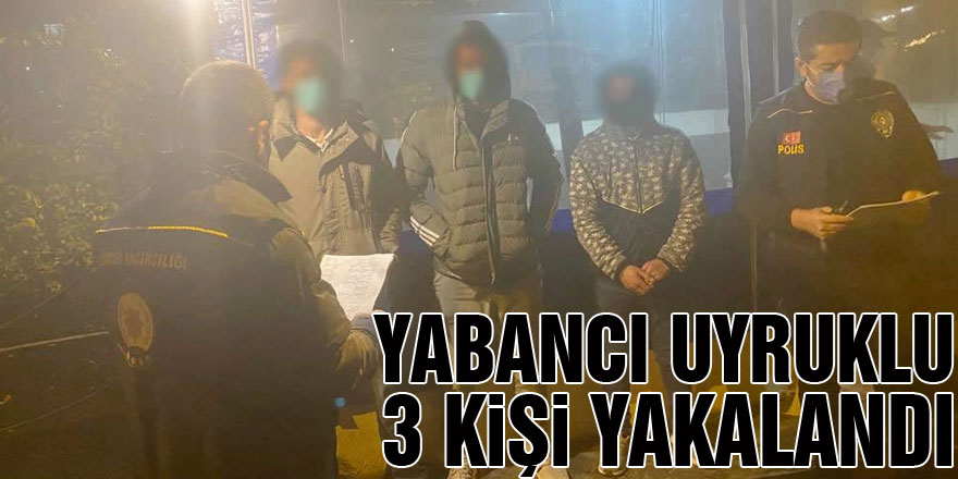 Samsun'da yurda yasa dışı yollardan giren yabancı uyruklu 3 kişi yakalandı