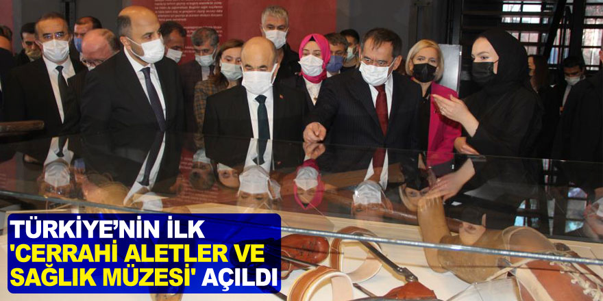Türkiye’nin ilk 'Cerrahi Aletler ve Sağlık Müzesi' açıldı