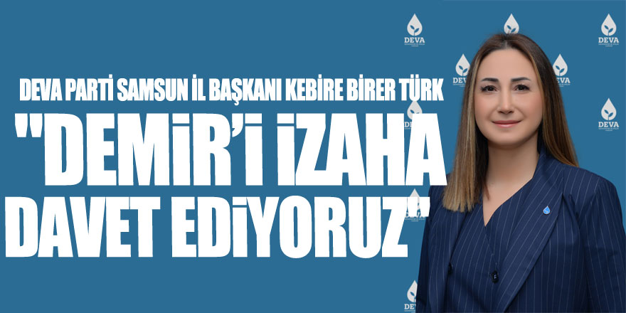 Türk: "Demir’i İzaha Davet Ediyoruz"