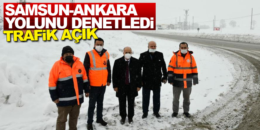 Vali, Samsun-Ankara yolunu denetledi: Trafik açık