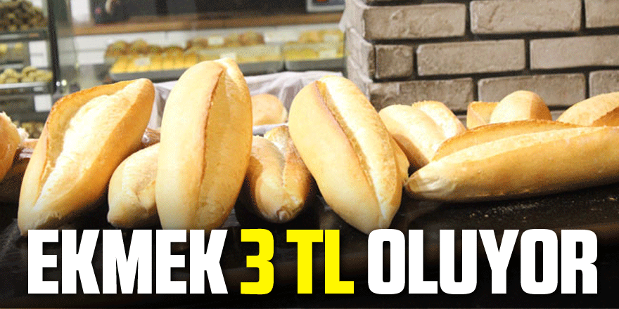 Ekmek 3 TL oluyor