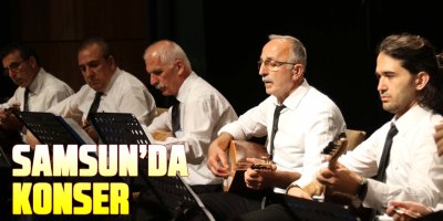 Samsun’da Türk halk müziği konseri