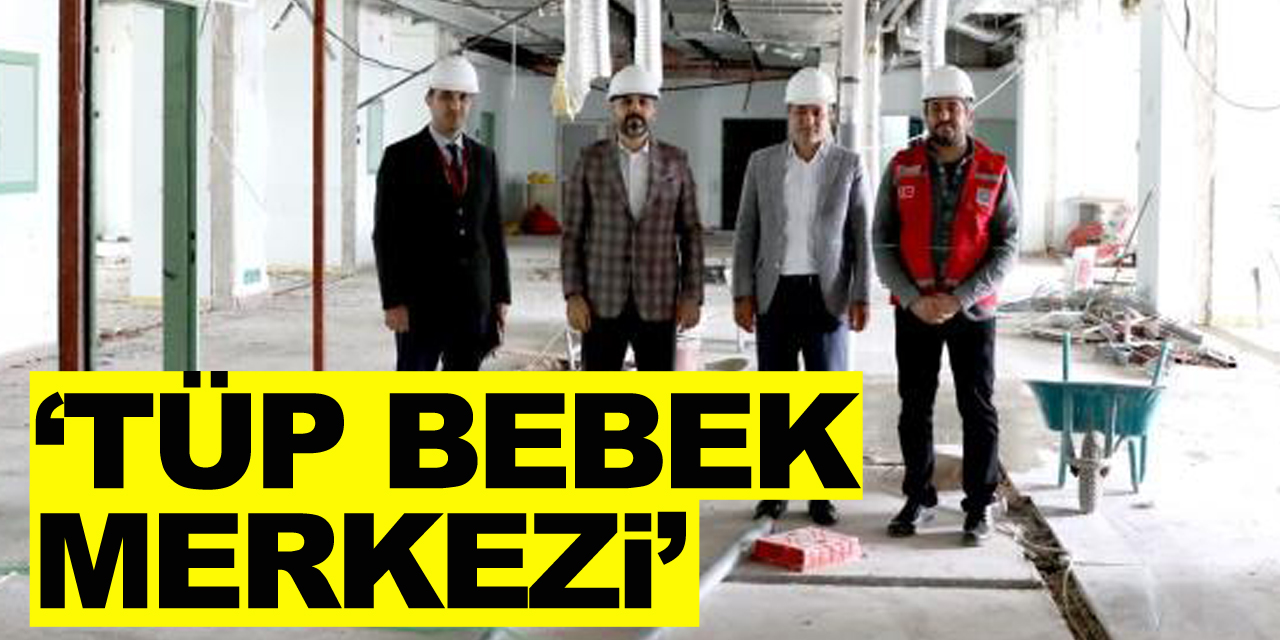 Samsun Eğitim ve Araştırma Hastanesi’ne ‘tüp bebek merkezi’