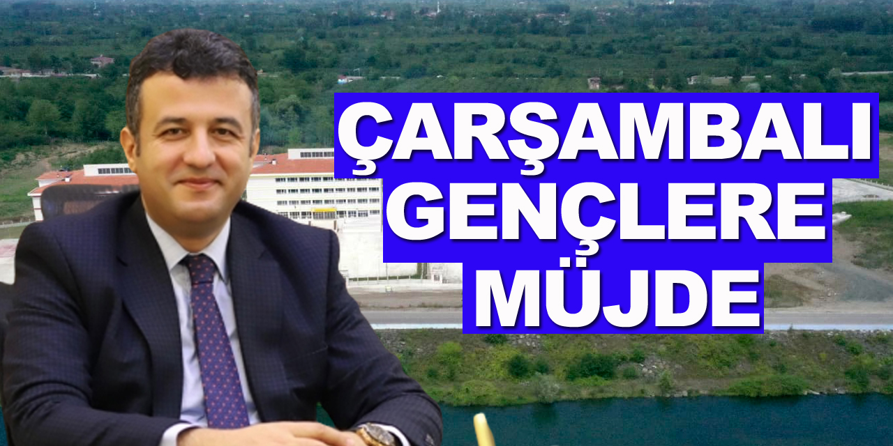 Çarşambalı Gençlere Müjde