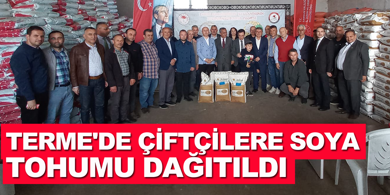 Terme'de çiftçilere soya tohumu dağıtıldı