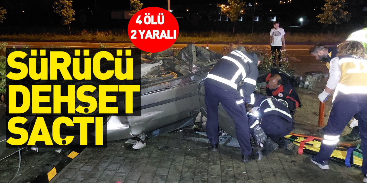 Samsun'da alkollü sürücü dehşet saçtı: 4 ölü, 2 yaralı