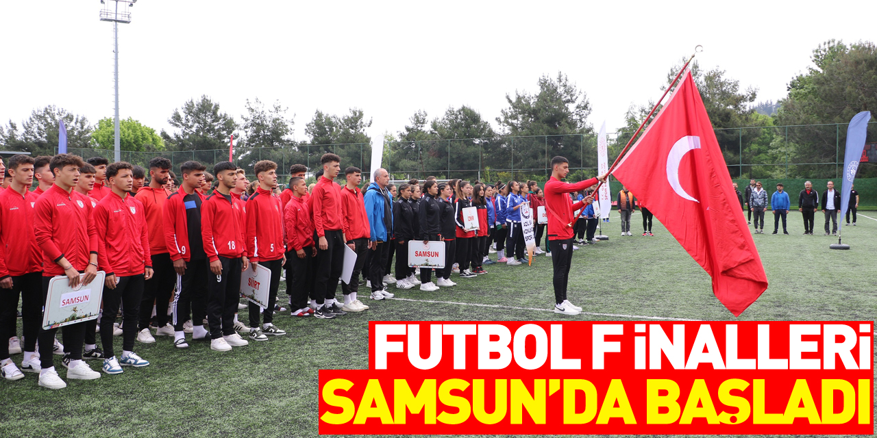 Okul Sporları Gençler Futbol Türkiye Finalleri, Samsun'da başladı