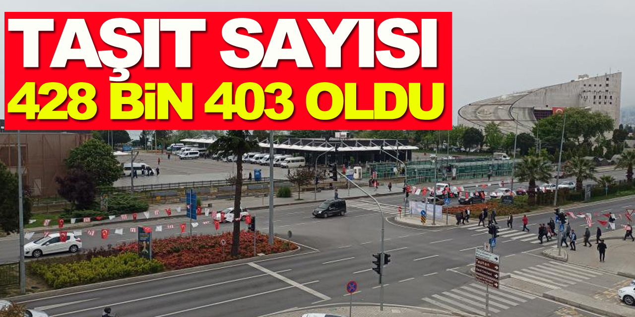 Samsun'daki taşıt sayısı 428 bin 403 oldu