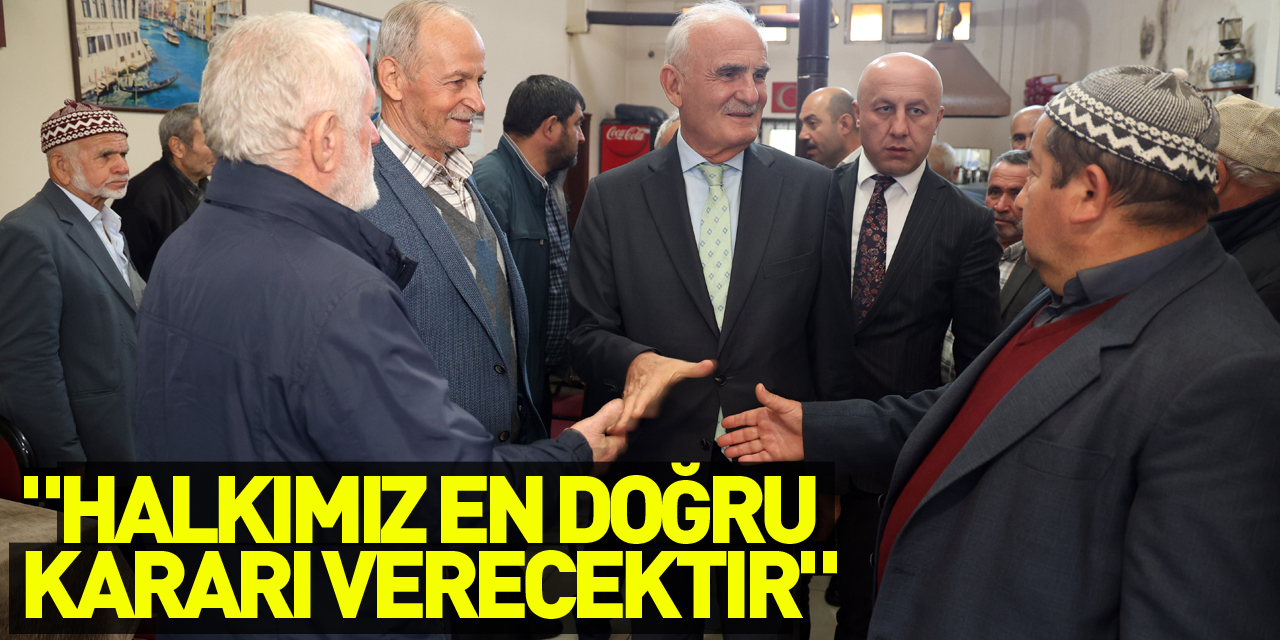 "Halkımız en doğru kararı verecektir"