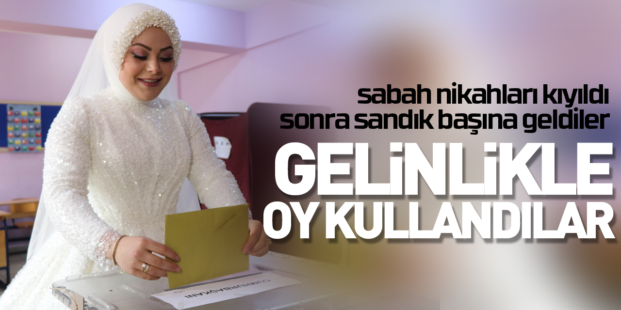 Gelinlikle oy kullandılar