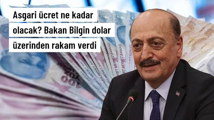 Bakan Bilgin asgari ücret için rakam verdi: 500 dolar bazında bir oran olacak