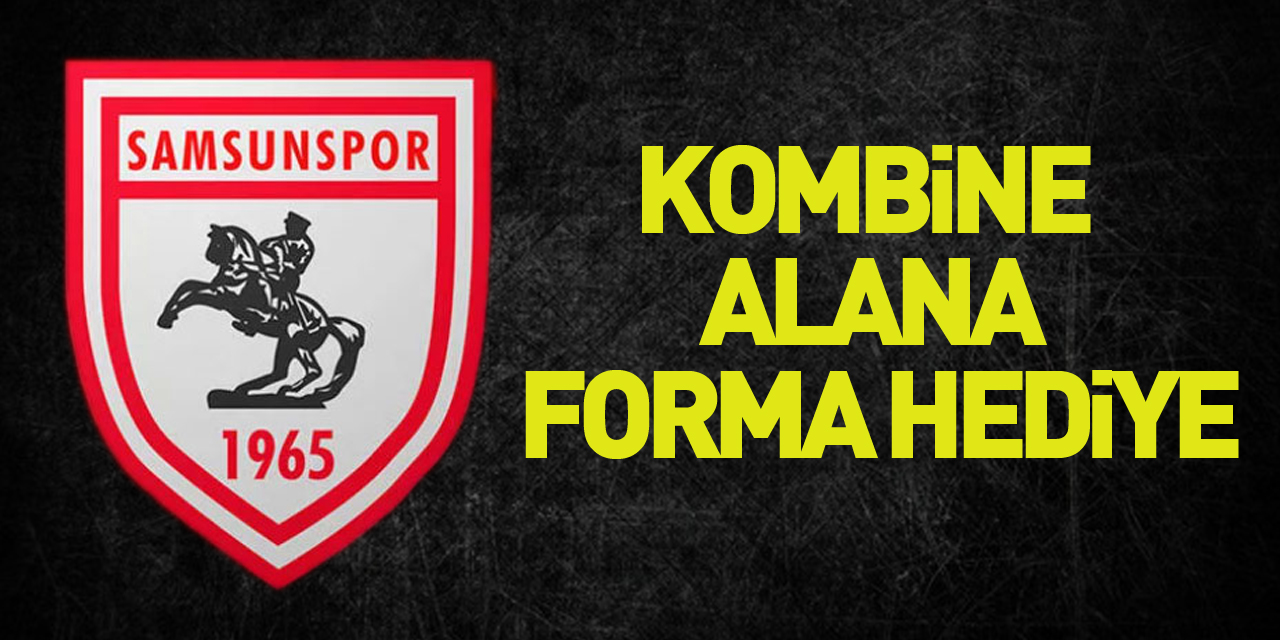 Samsunspor'da kombine alana forma hediye