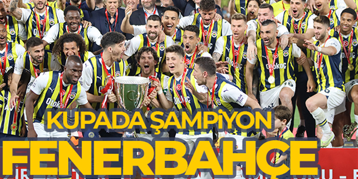 Kupada şampiyon Fenerbahçe