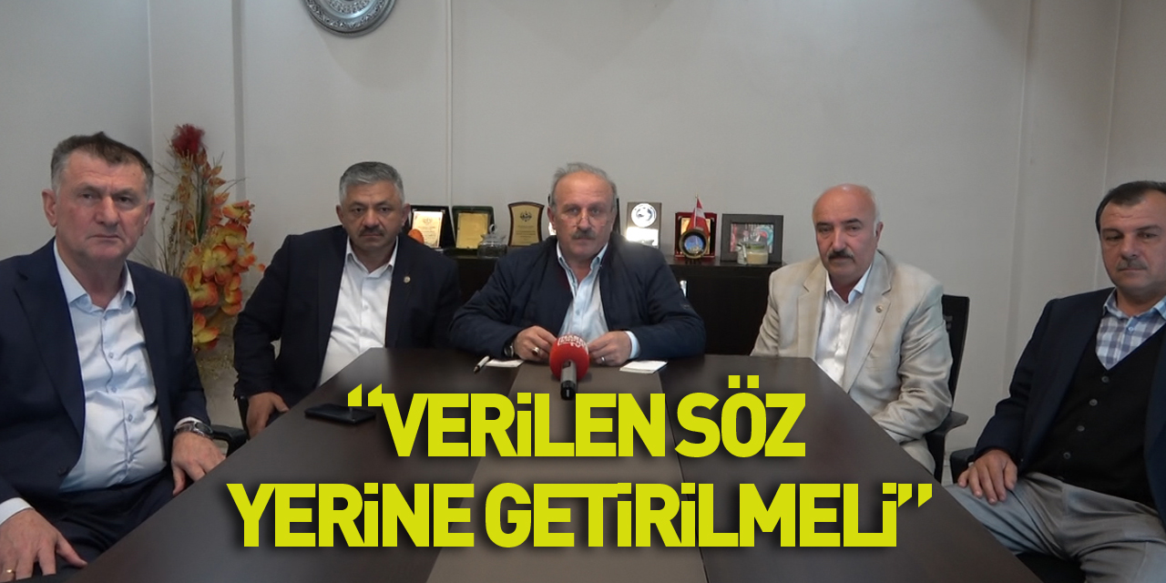 “VERİLEN SÖZ YERİNE GETİRİLMELİ”