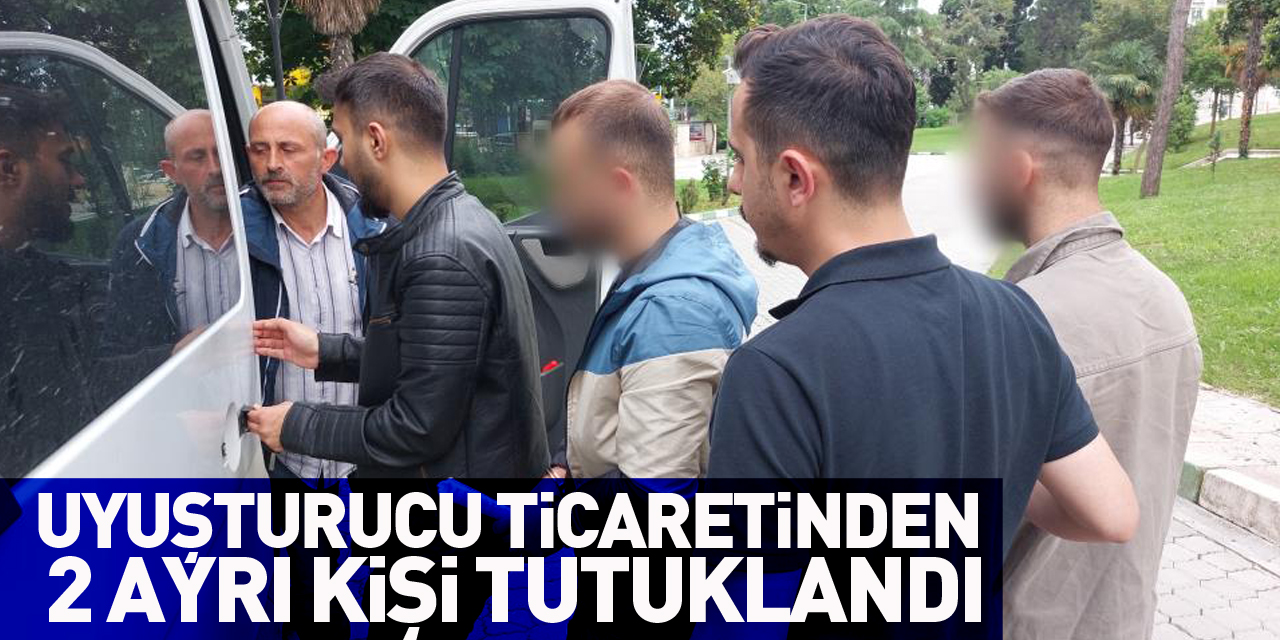 Samsun'da uyuşturucu ticaretinden 2 ayrı kişi tutuklandı