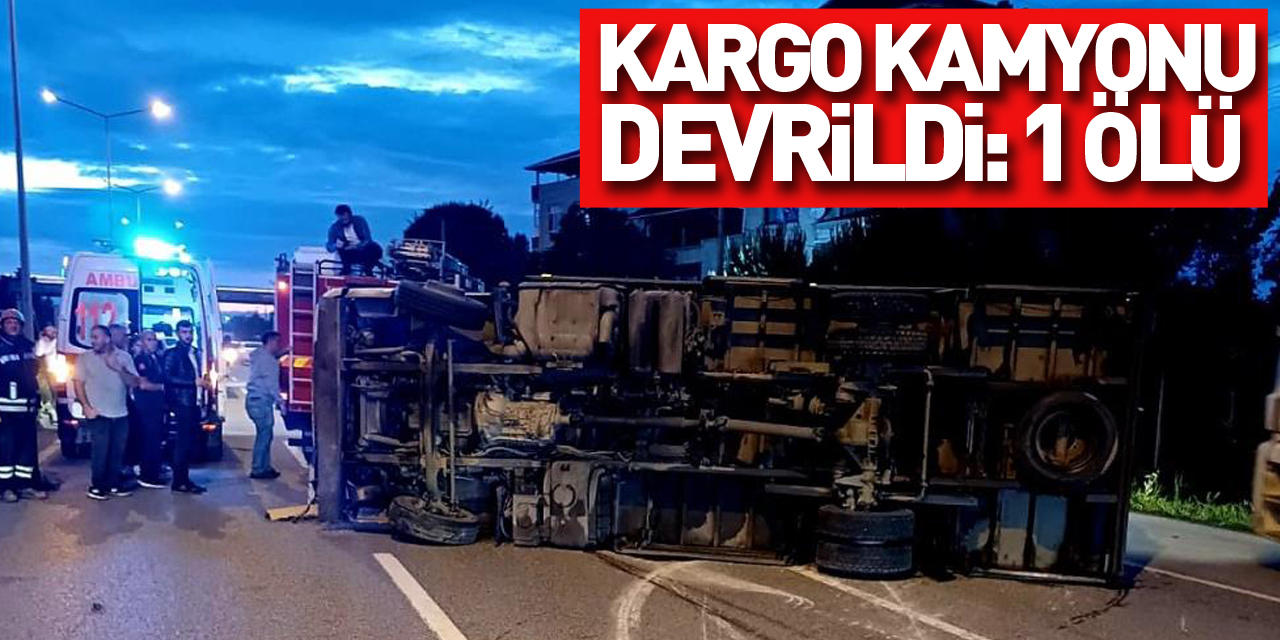 Samsun'da kargo kamyonu devrildi: 1 ölü