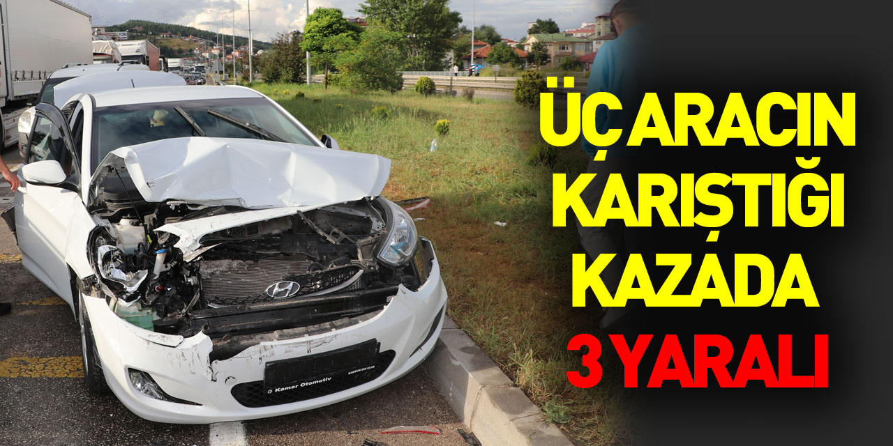 Samsun'da üç aracın karıştığı kazada 3 kişi yaralandı