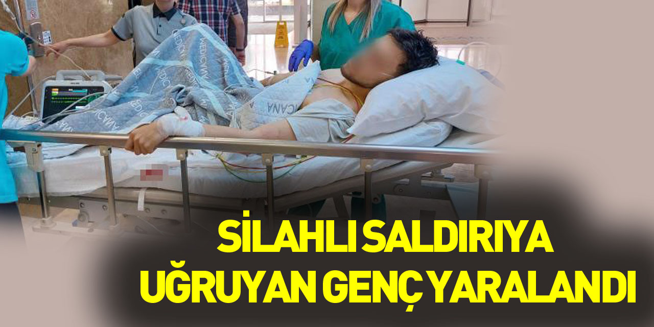 Samsun'da silahlı saldırıya uğrayan genç yaralandı