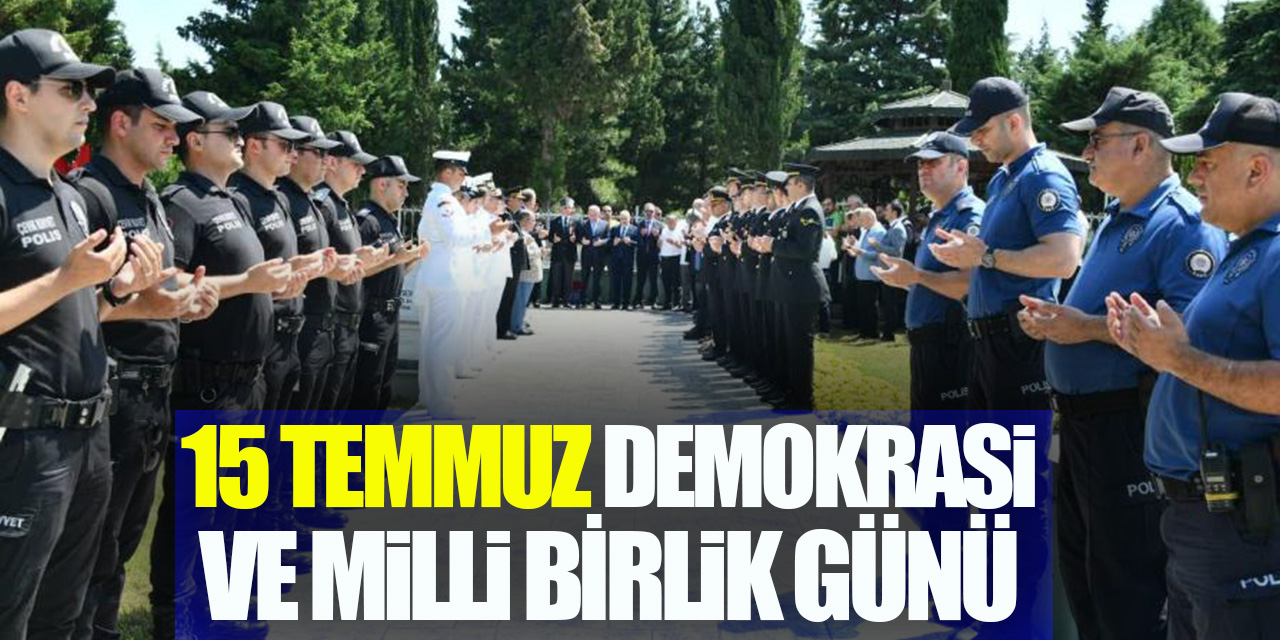 15 Temmuz Demokrasi ve Milli Birlik Günü