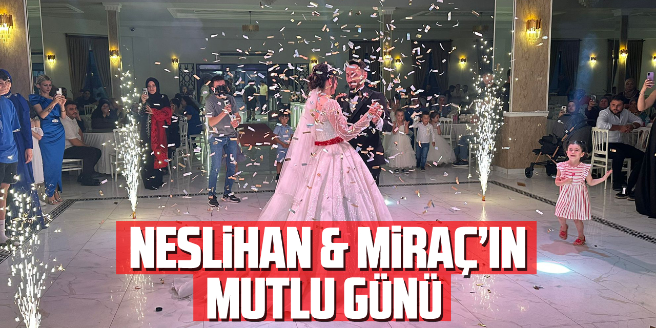 Neslihan & Miraç’ın mutlu günü