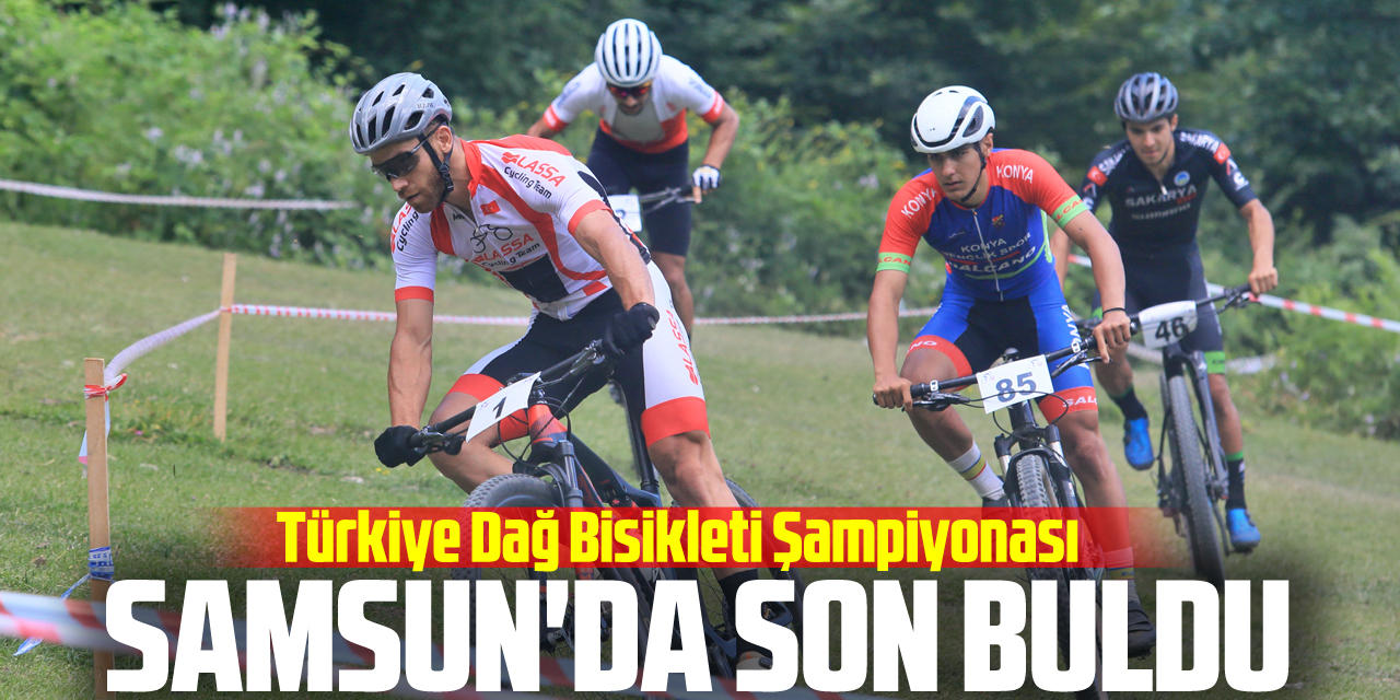 Türkiye Dağ Bisikleti Şampiyonası, Samsun'da son buldu
