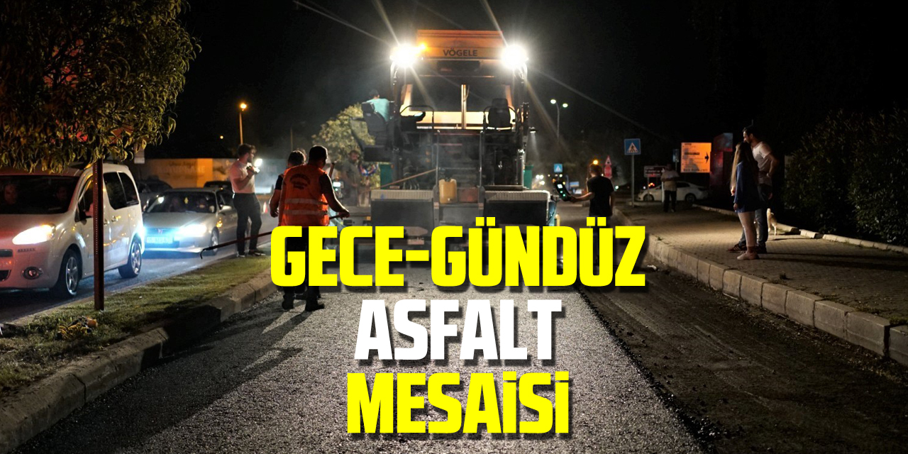 Samsun Büyükşehir Belediyesi’nden gece-gündüz asfalt mesaisi
