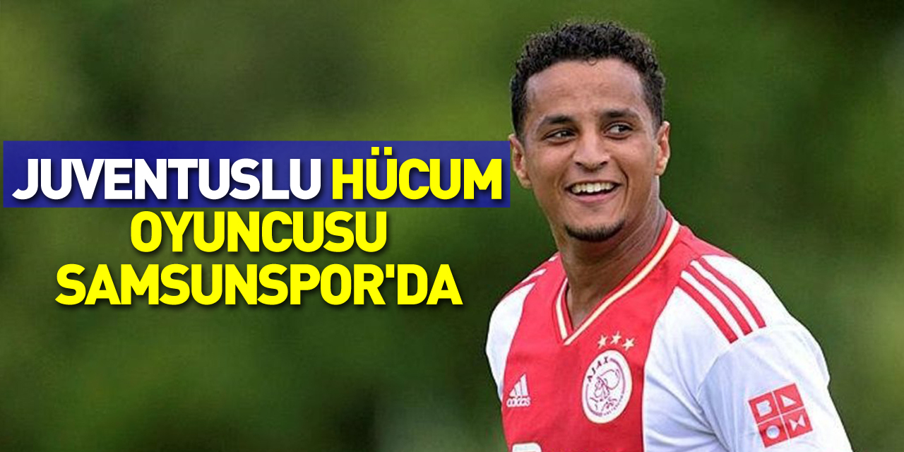 Juventuslu hücum oyuncusu Samsunspor'da