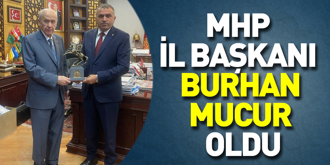 MHP Samsun İl Başkanı Burhan Mucur oldu