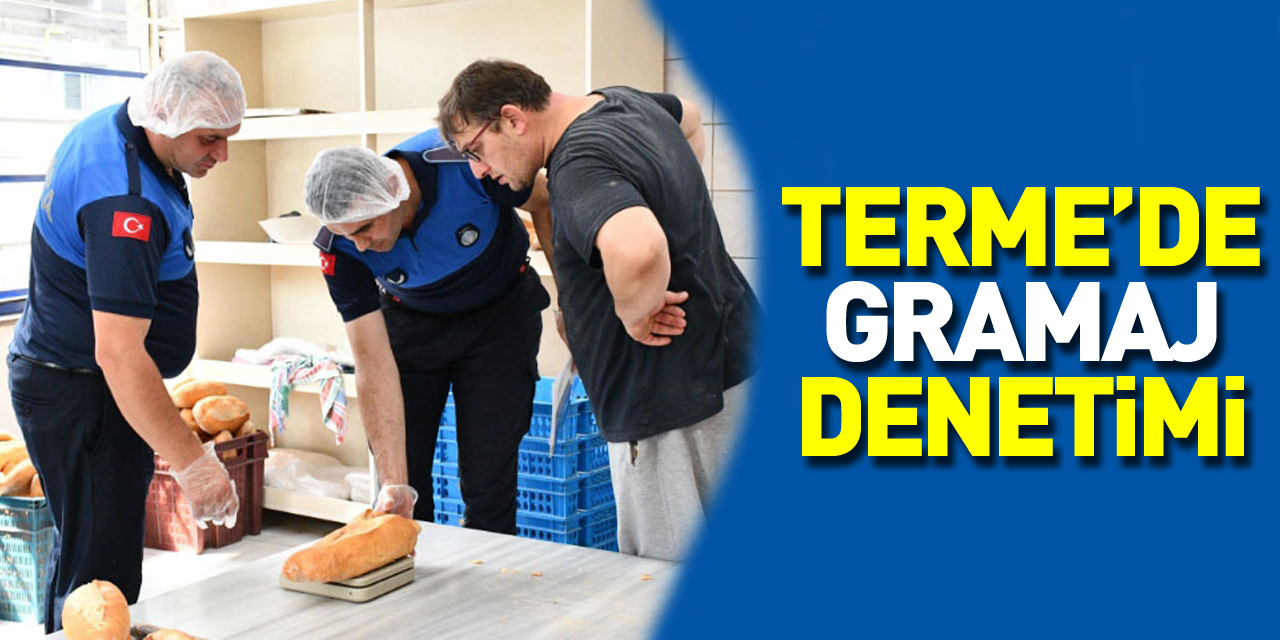 Terme'de fırınlarda gramaj denetimi yapıldı