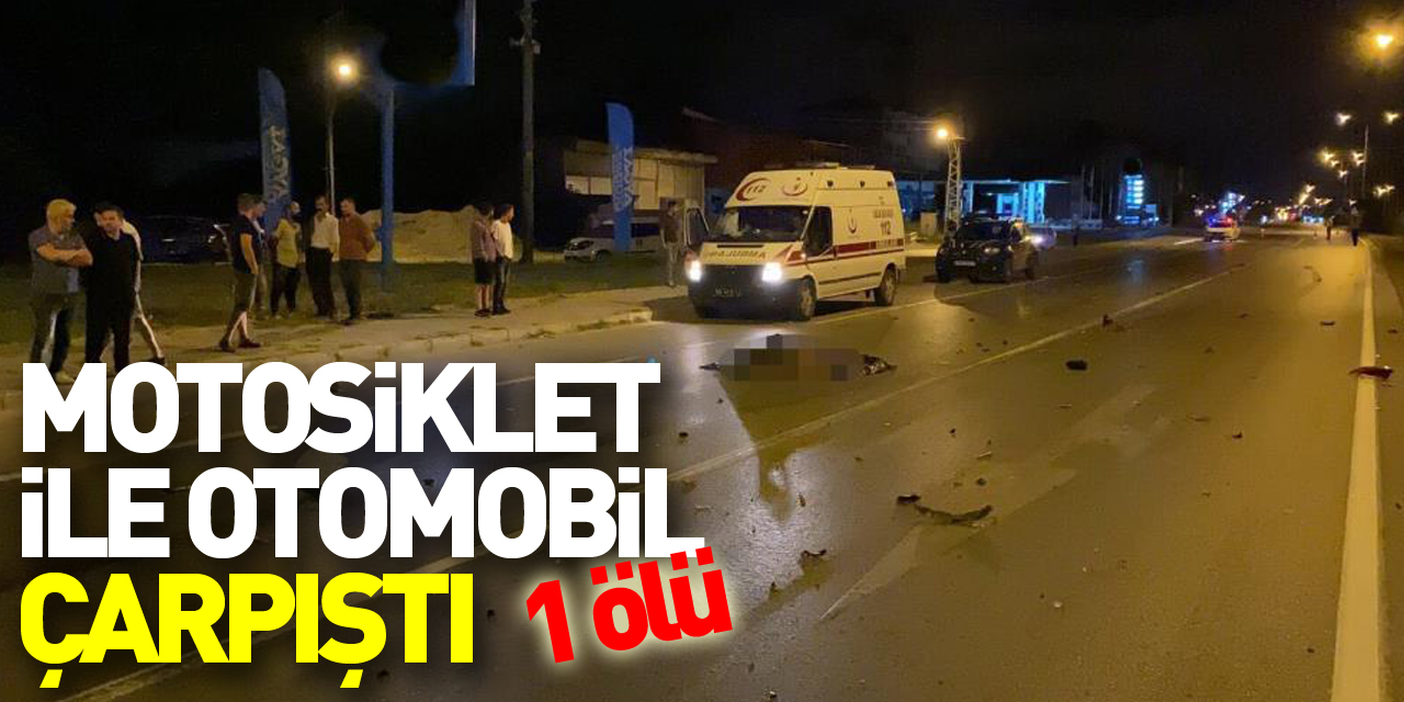 Bafra’da motosiklet ile otomobil çarpıştı: 1 ölü