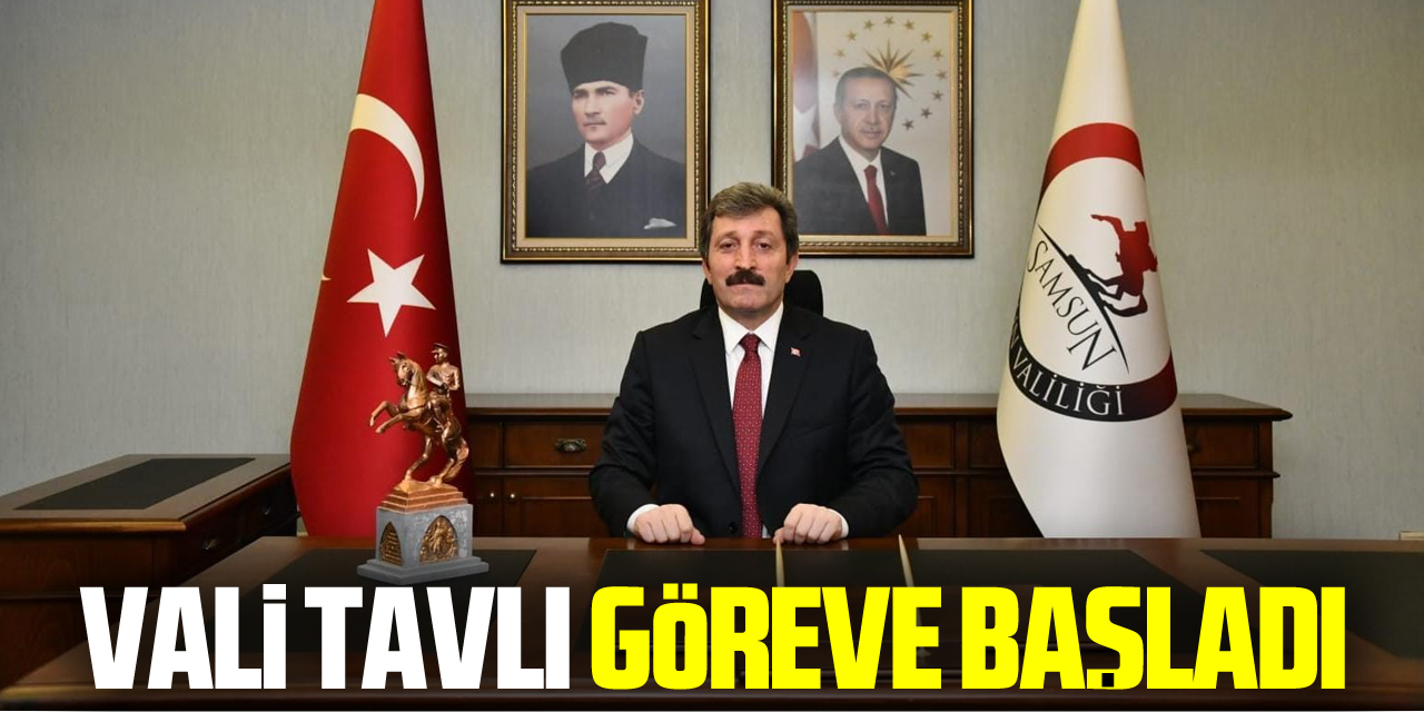 Yeni Samsun Valisi Orhan Tavlı göreve başladı