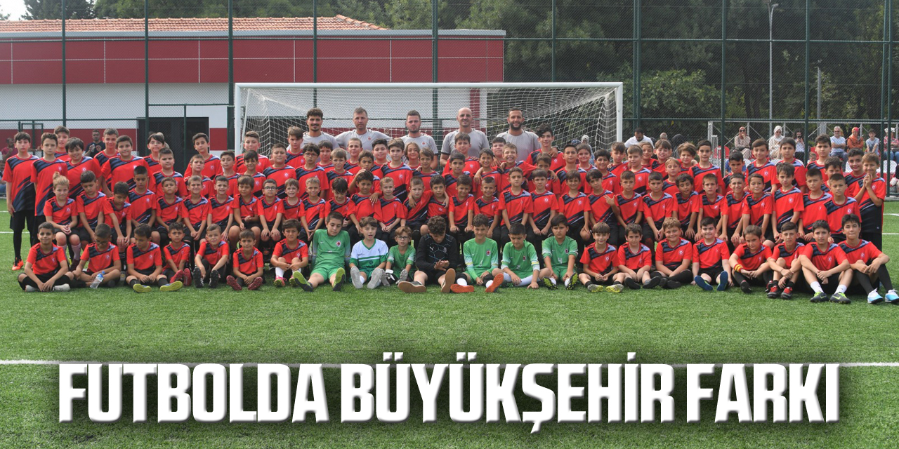 Futbolda Büyükşehir farkı